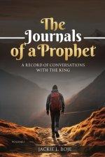 THE  JOURNALS  OF A  PROPHET: A Record of Conversations with the King