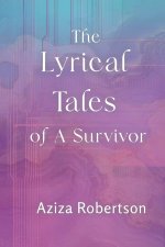 The Lyrical Tales of A Survivor