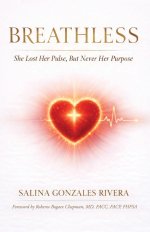 Breathless: She Lost Her Pulse, But Never Her Purpose