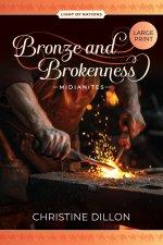 Bronze and Brokenness - Midianites