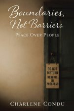 Boundaries, Not Barriers: Peace Over People