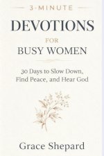 3 Minute Devotions for Busy Women: 30 Day Reset