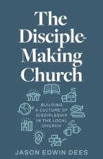 The Disciple-Making Church