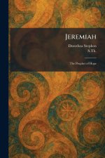 Jeremiah: The Prophet of Hope