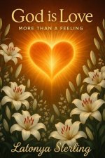 God Is Love: More Than A Feeling