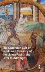 Cistercian Cult Of Saints As A Treasury Of The Living Past In The Later Middle Ages