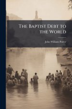 The Baptist Debt to the World