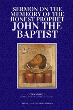 Sermon on the Memory of the Honest Prophet, John the Baptist