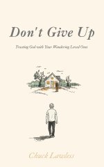 Don't Give Up: Trusting God with Your Wandering Loved Ones