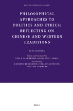 Philosophical Approaches to Politics and Ethics: Reflecting on Chinese and Western Traditions