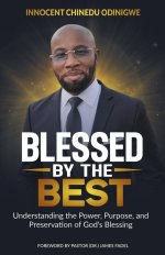 Blessed by the Best: Understanding the Power, Purpose and Preservation of God's Blessing