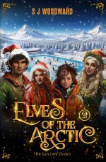 Elves of the Arctic 2: The Elflympic Games: A Magical Christmas Adventure at the North Pole - Chapter Book for Kids Ages 7-11