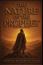 THE  NATURE OF  THE  PROPHET