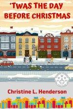 Twas The Day Before Christmas