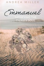 Emmanuel: Satisfying the Thirsty Soul