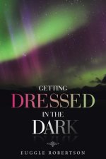 Getting Dressed In the Dark