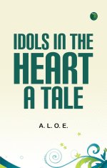 Idols in the Heart