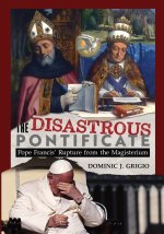 The Disastrous Pontificate