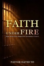 FAITH UNDER FIRE: How persecution shaped the Vietnamese Church