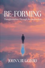 Re-Forming: Transformation Through Reconstruction