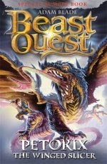 Beast Quest: Petorix The Winged Slicer
