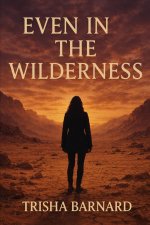Even In The Wilderness