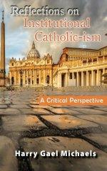 Reflections on Institutional Catholic-ism: A Critical Perspective