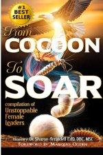 From Cocoon to Soar: Compilation of Unstoppable Female Leaders