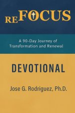 reFOCUS: 90 Days of Shedding Devotional