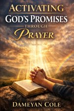 Activating God's Promises Through Prayer
