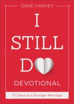 I Still Do Devotional: 31 Days to a Stronger Marriage
