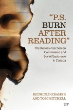 `PS: Burn After Reading` – The Kellock–Taschereau Commision and Soviet Espionage