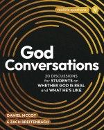 God Conversations: 20 Discussions for Students on Whether God is Real and What He's Like