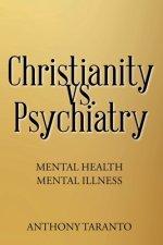Christianity vs. Psychiatry: Mental Health Mental Illness