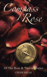 Compass Rose: Of The Rose & Thorne Series