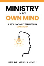 Ministry in my Own Mind: A Story of Quiet Strength in Leadership