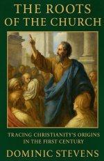 The Roots of the Church: Tracing Christianity's Origins in the First Century