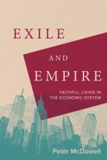 Exile and Empire: Faithful Living in the Economic System