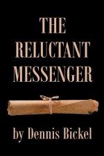 The Reluctant Messenger
