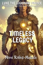 Luke the Legionary Prince: A Timeless Legacy