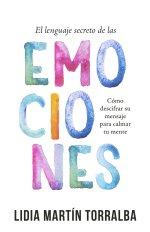 El Lenguaje Secreto De Las Emociones