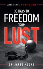33 Days to Freedom From Lust Leader Guide: A 7-Week Study