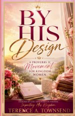 By His Design: A Proverbs 31 Movement for Kingdom Women