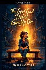 The Girl God Didn't Give Up On