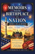 Memoirs from the Birthplace of a Nation: America 250 and Beyond