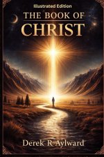 The Book of Christ (Illustrated Edition)