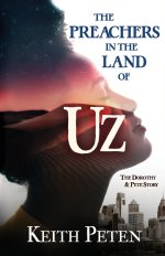 The Preachers in the Land of Uz: The Dorothy and Pete Story
