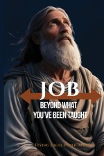 Job: Beyond What You've Been Taught
