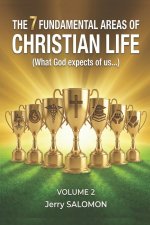 The 7 fundamental areas of christian life: (What God expects of us...)