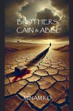 Brothers, Cain & Abel